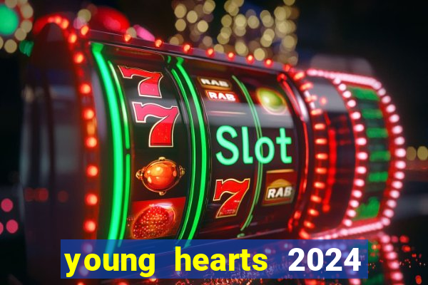 young hearts 2024 online legendado